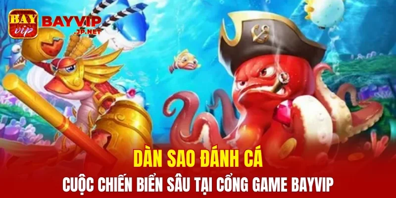 Dàn Sao Đánh Cá