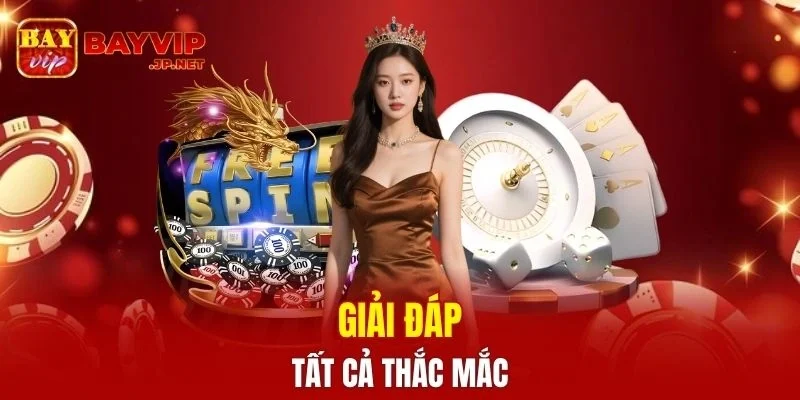 Giải đáp tất cả thắc mắc thường thấy
