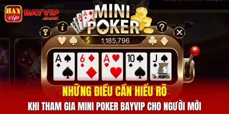 Những kỹ năng nâng cao tỷ lệ thắng khi tham gia mini poker BAYVIP cho người mới