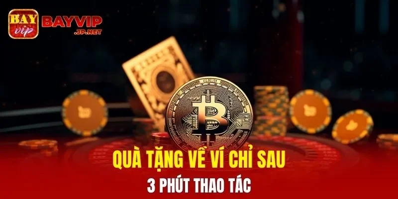 Quà tặng về ví chỉ sau 3 phút thao tác